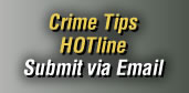 Crime Tips HOTline - Submit via Email